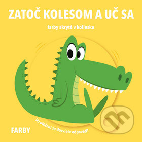Kniha: Zatoč kolesom a uč sa: Farby (YoYo Books). YoYo Books, 2020 Kniha: Zatoč kolesom a uč sa: Farby (YoYo Books). YoYo Books, 2020