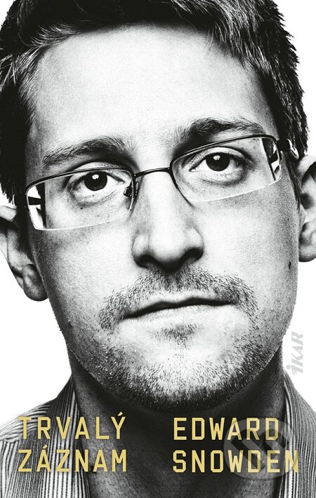 E-kniha: Trvalý záznam (Edward Snowden). Ikar, 2020 E-kniha: Trvalý záznam (Edward Snowden). Ikar, 2020