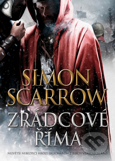 Kniha: Zrádcové Říma (Simon Scarrow). BB/art, 2021 Kniha: Zrádcové Říma (Simon Scarrow). BB/art, 2021