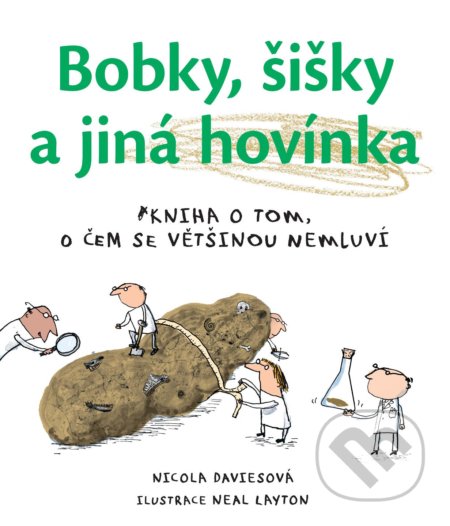 Kniha: Bobky, šišky a jiná hovínka (Nicola Davies). Accordions Bohemia Oy, 2020 Kniha: Bobky, šišky a jiná hovínka (Nicola Davies). Accordions Bohemia Oy, 2020