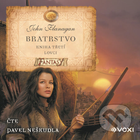 Audiokniha: Bratrstvo Kniha třetí - Lovci (John Flanagan). Voxi, 2020 Audiokniha: Bratrstvo Kniha třetí - Lovci (John Flanagan). Voxi, 2020