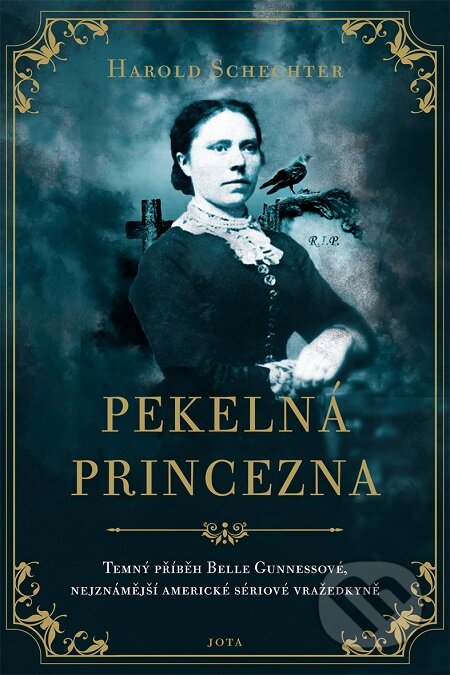 E-kniha: Pekelná princezna (Harold Schechter). Jota, 2019 E-kniha: Pekelná princezna (Harold Schechter). Jota, 2019
