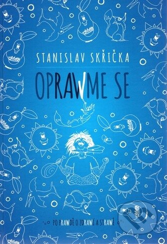 Kniha: Oprawme se (Stanislav Skřička). Stanislav Skřička, 2017 Kniha: Oprawme se (Stanislav Skřička). Stanislav Skřička, 2017
