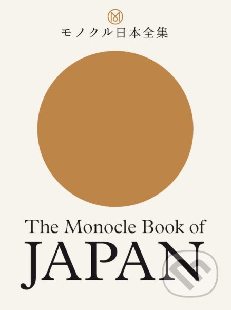 Kniha: The Monocle Book of Japan (Andrew Tuck, Fiona Wilson, Joe Pickard a Tyler Brûlé). Thames & Hudson, 2020 Kniha: The Monocle Book of Japan (Andrew Tuck, Fiona Wilson, Joe Pickard a Tyler Brûlé). Thames & Hudson, 2020