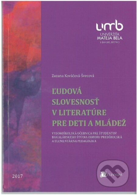 Ľudová slovesnosť v literatúre pre deti a mládež - Zuzana Kováčová-Švecová, Belianum, 2017