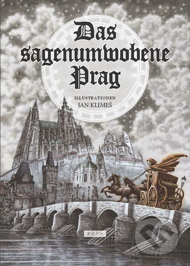 Kniha: Das Sagenumwobene Prag (Anna Novotná). Práh, 2016 Kniha: Das Sagenumwobene Prag (Anna Novotná). Práh, 2016