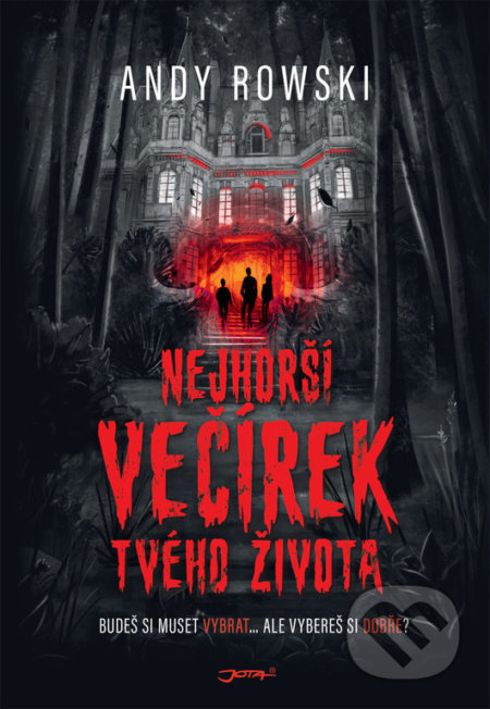 Kniha: Nejhorší večírek tvého života (Andy Rowski). Jota, 2020 Kniha: Nejhorší večírek tvého života (Andy Rowski). Jota, 2020