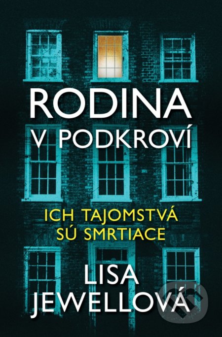 Kniha: Rodina v podkroví (Lisa Jewell), 2020 Kniha: Rodina v podkroví (Lisa Jewell), 2020