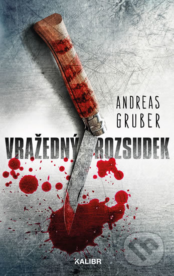 Kniha: Vražedný rozsudek (Andreas Gruber). Kalibr, 2020 Kniha: Vražedný rozsudek (Andreas Gruber). Kalibr, 2020