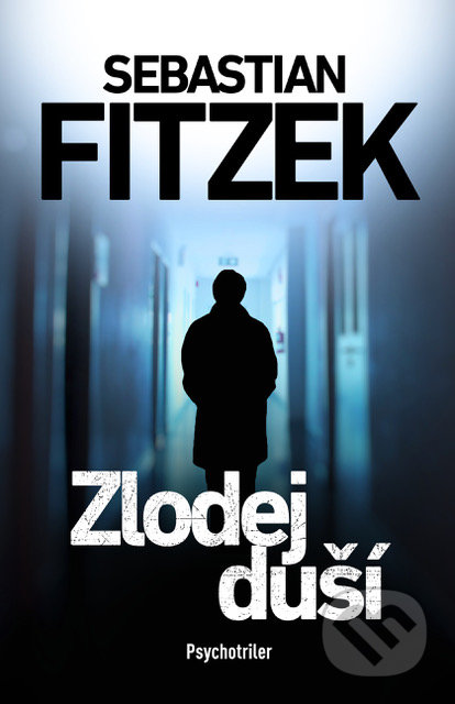 Kniha: Zlodej duší (Sebastian Fitzek), 2020 Kniha: Zlodej duší (Sebastian Fitzek), 2020