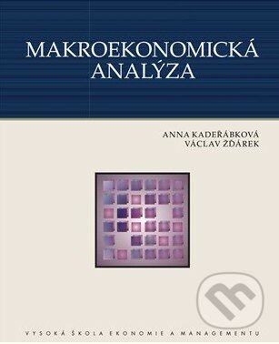 Kniha: Makroekonomická analýza (Anna Kadeřábková). Vysoká škola ekonomie a managementu, 2006 Kniha: Makroekonomická analýza (Anna Kadeřábková). Vysoká škola ekonomie a managementu, 2006
