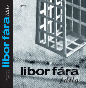 Kniha: Libor Fára / dílo (Věra Velemanová a Vojtěch Lahoda). Gallery, 2006 Kniha: Libor Fára / dílo (Věra Velemanová a Vojtěch Lahoda). Gallery, 2006