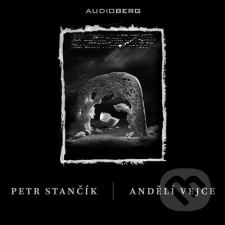 Audiokniha: Andělí vejce (Petr Stančík). Audioberg, 2020 Audiokniha: Andělí vejce (Petr Stančík). Audioberg, 2020