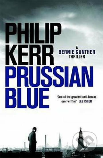Kniha: Prussian Blue (Philip Kerr). Quercus, 2018 Kniha: Prussian Blue (Philip Kerr). Quercus, 2018