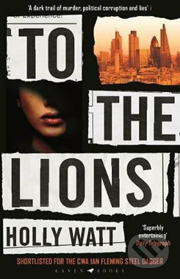 Kniha: To The Lions (Holly Watt). Bloomsbury, 2020 Kniha: To The Lions (Holly Watt). Bloomsbury, 2020