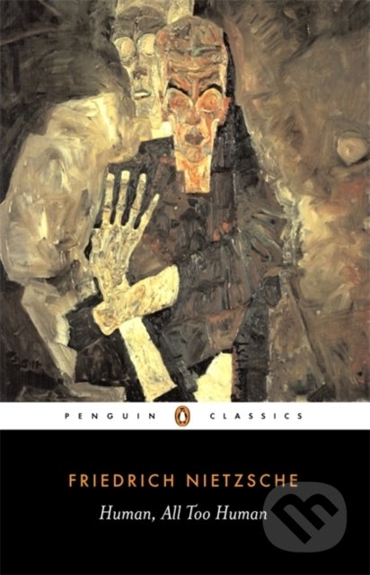 Kniha: Human, All Too Human (Friedrich Nietzsche). Penguin Books, 1994 Kniha: Human, All Too Human (Friedrich Nietzsche). Penguin Books, 1994