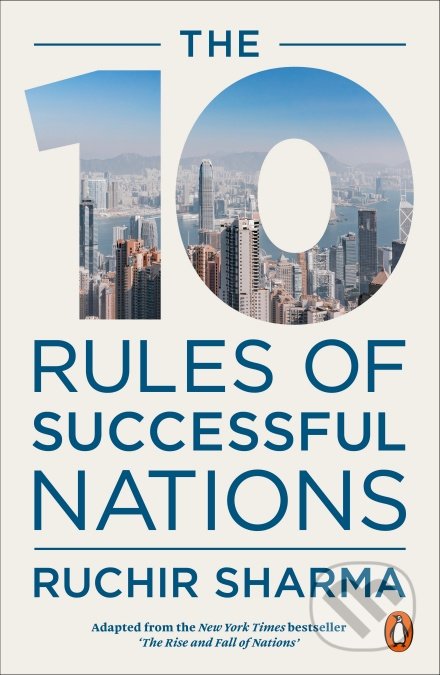 Kniha: The 10 Rules of Successful Nation (Ruchir Sharma). Penguin Books, 2020 Kniha: The 10 Rules of Successful Nation (Ruchir Sharma). Penguin Books, 2020