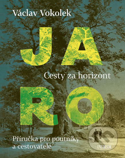 Kniha: Jaro (Václav Vokolek). Universum, 2020 Kniha: Jaro (Václav Vokolek). Universum, 2020