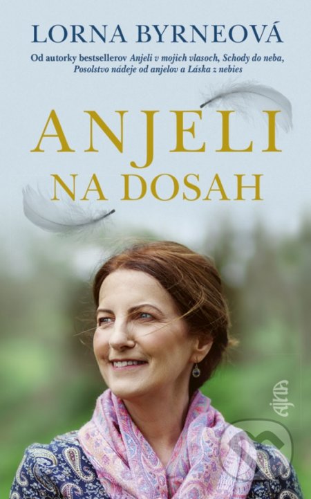 Kniha: Anjeli na dosah (Lorna Byrne). Ajna, 2020 Kniha: Anjeli na dosah (Lorna Byrne). Ajna, 2020