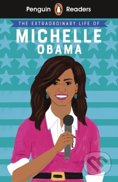 Kniha: The Extraordinary Life of Michelle Obama (Puffin Books). Puffin Books, 2020 Kniha: The Extraordinary Life of Michelle Obama (Puffin Books). Puffin Books, 2020