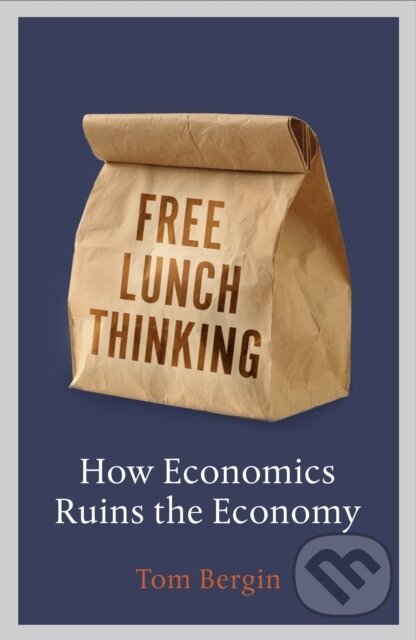 Kniha: Free Lunch Thinking (Tom Bergin). Random House, 2021 Kniha: Free Lunch Thinking (Tom Bergin). Random House, 2021