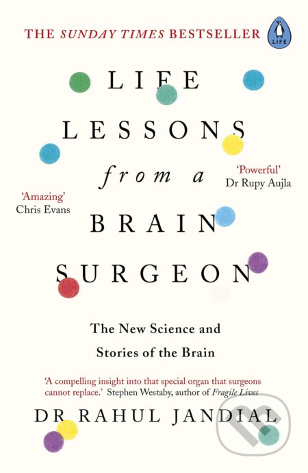 Kniha: Life Lessons from a Brain Surgeon (Rahul Jandial). Penguin Books, 2020 Kniha: Life Lessons from a Brain Surgeon (Rahul Jandial). Penguin Books, 2020