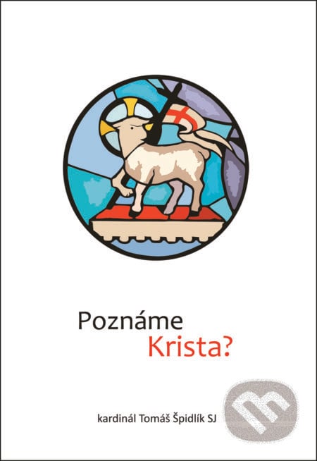 Poznáme Krista? - Tomáš Špidlík, Dobrá kniha, 2020