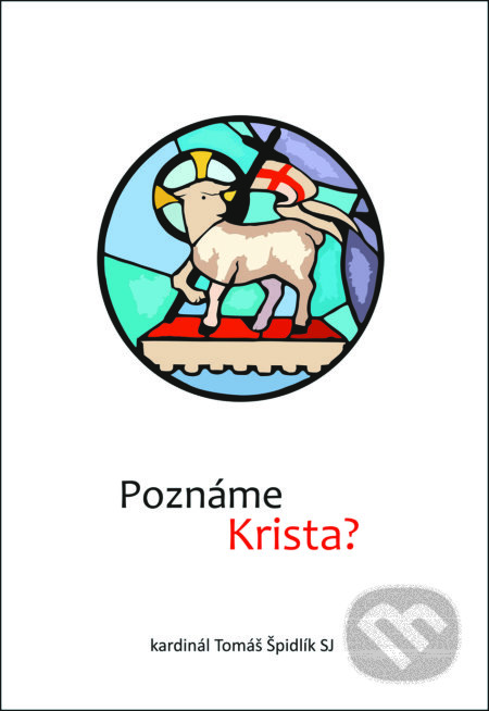 Kniha: Poznáme Krista? (Tomáš Špidlík). Dobrá kniha, 2020 Kniha: Poznáme Krista? (Tomáš Špidlík). Dobrá kniha, 2020