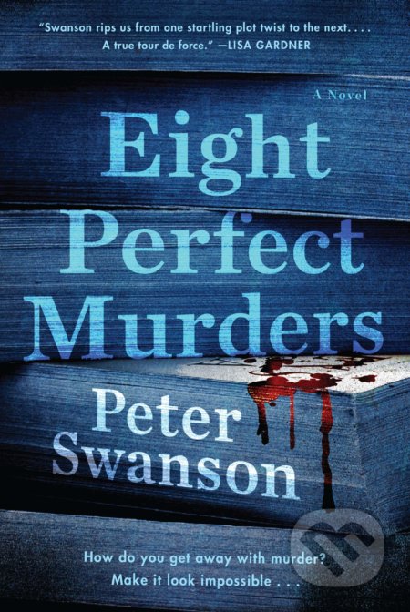 Kniha: Eight Perfect Murders (Peter Swanson). William Morrow, 2020 Kniha: Eight Perfect Murders (Peter Swanson). William Morrow, 2020