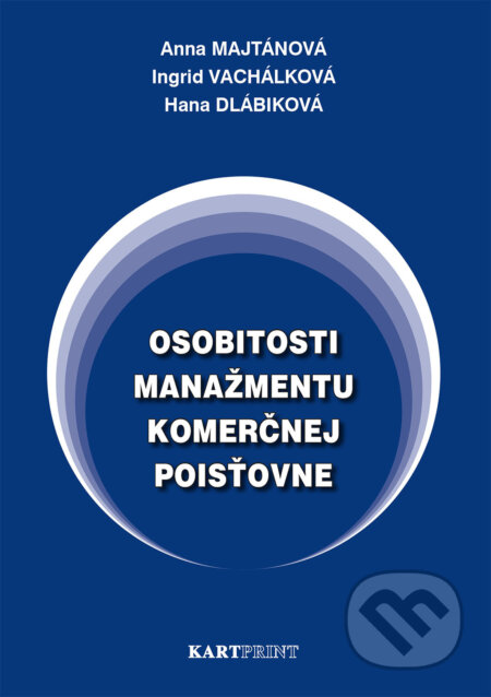 Kniha: Osobnosti manažmentu komerčnej poisťovne (Anna Majtánová). Kartprint, 2013 Kniha: Osobnosti manažmentu komerčnej poisťovne (Anna Majtánová). Kartprint, 2013