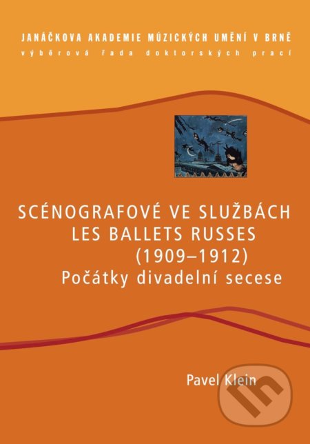 Kniha: Scénografové ve službách Les Ballets Russes (Pavel Klein). Janáčkova akademie múzických umění v Brně, 2008 Kniha: Scénografové ve službách Les Ballets Russes (Pavel Klein). Janáčkova akademie múzických umění v Brně, 2008