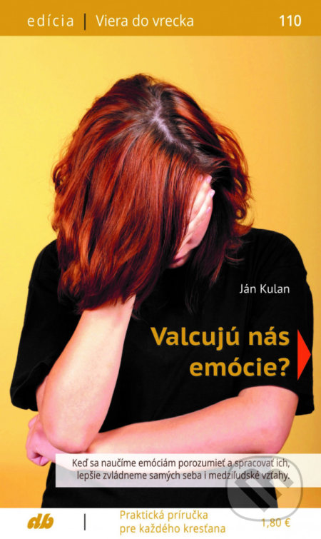 Kniha: Valcujú nás emócie? (Ján Kulan). Don Bosco, 2020 Kniha: Valcujú nás emócie? (Ján Kulan). Don Bosco, 2020