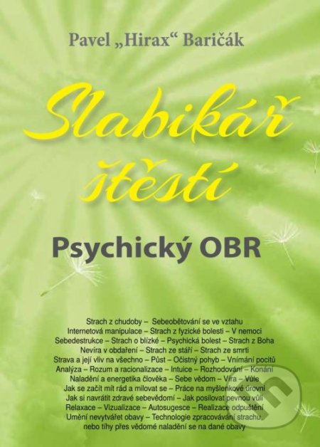 Kniha: Slabikář štěstí 5 (Pavel Hirax Baričák). HladoHlas, 2020 Kniha: Slabikář štěstí 5 (Pavel Hirax Baričák). HladoHlas, 2020