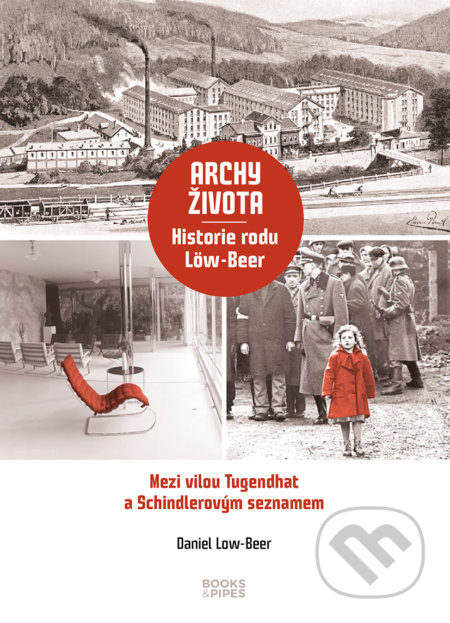 Kniha: Archy života Historie rodu Löw-Beer (Daniel Low-Beer). Books & Pipes, 2020 Kniha: Archy života Historie rodu Löw-Beer (Daniel Low-Beer). Books & Pipes, 2020