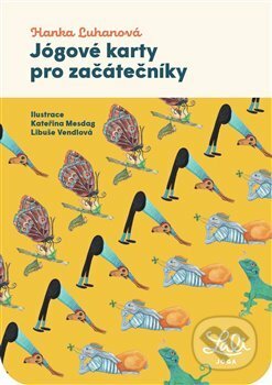 Spoločenská hra: Jógové karty pro začátečníky (Hana Luhanová). LIKA KLUB, 2020 Spoločenská hra: Jógové karty pro začátečníky (Hana Luhanová). LIKA KLUB, 2020