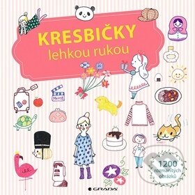 Kniha: Kresbičky lehkou rukou (Mayuko Asano). Grada, 2020 Kniha: Kresbičky lehkou rukou (Mayuko Asano). Grada, 2020