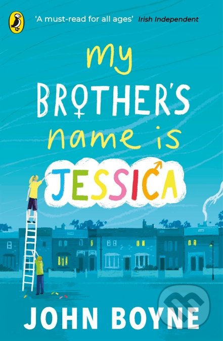Kniha: My Brother's Name is Jessica (John Boyne). Puffin Books, 2020 Kniha: My Brother's Name is Jessica (John Boyne). Puffin Books, 2020
