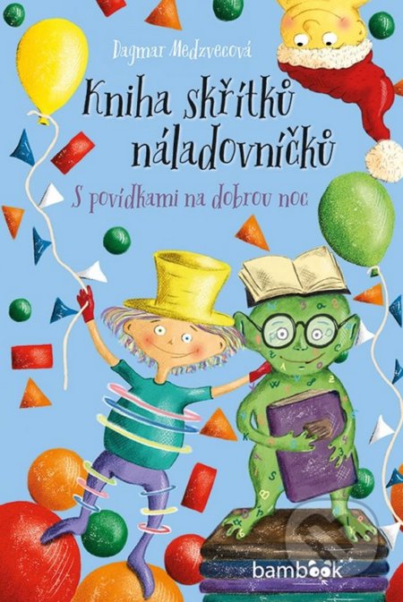 Kniha: Kniha skřítků náladovníčků (Dagmar Medzvecová). Bambook, 2020 Kniha: Kniha skřítků náladovníčků (Dagmar Medzvecová). Bambook, 2020