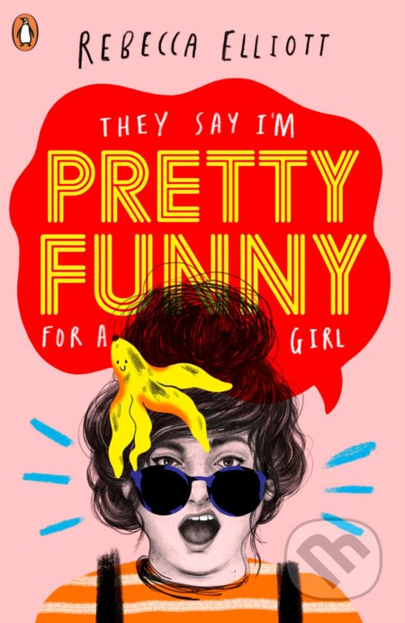 Kniha: Pretty Funny (Rebecca Elliott). Penguin Books, 2020 Kniha: Pretty Funny (Rebecca Elliott). Penguin Books, 2020