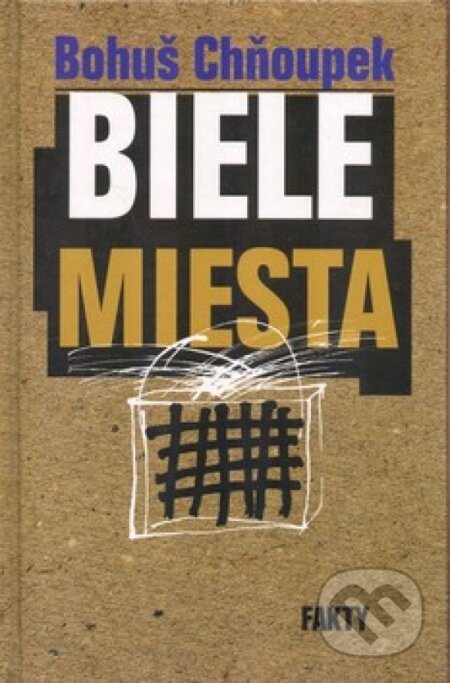 Kniha: Biele miesta (Bohuš Chňoupek). Vydavateľstvo Spolku slovenských spisovateľov, 1995 Kniha: Biele miesta (Bohuš Chňoupek). Vydavateľstvo Spolku slovenských spisovateľov, 1995
