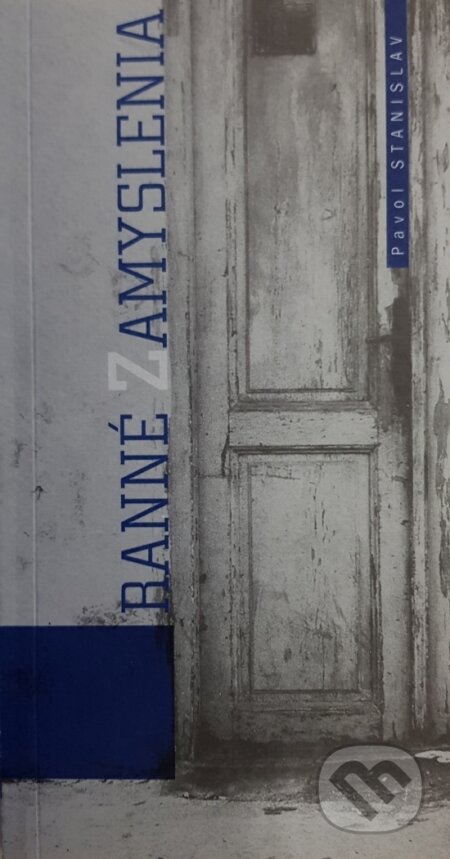 Kniha: Ranné zamyslenie (Pavol Stanislav). Vydavateľstvo Spolku slovenských spisovateľov Kniha: Ranné zamyslenie (Pavol Stanislav). Vydavateľstvo Spolku slovenských spisovateľov