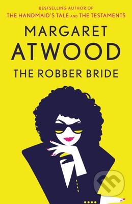 Kniha: The Robber Bride (Margaret Atwood). Anchor, 1998 Kniha: The Robber Bride (Margaret Atwood). Anchor, 1998