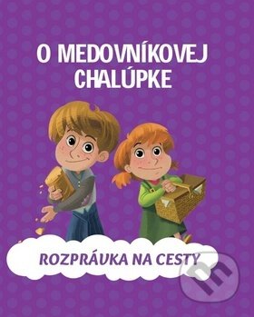 Kniha: O medovníkovej chalúpke (Bookmedia). Bookmedia, 2020 Kniha: O medovníkovej chalúpke (Bookmedia). Bookmedia, 2020