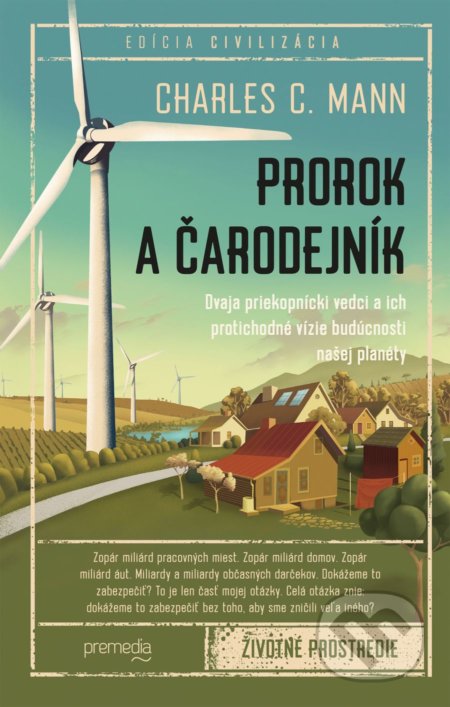 Kniha: Prorok a čarodejník (Charles C . Mann). Premedia, 2021 Kniha: Prorok a čarodejník (Charles C . Mann). Premedia, 2021