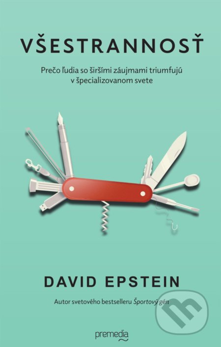 Kniha: Všestrannosť (David Epstein). Premedia, 2020 Kniha: Všestrannosť (David Epstein). Premedia, 2020