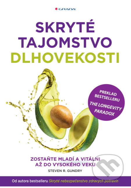 Kniha: Skryté tajomstvo dlhovekosti (Steven R. Gundry). Grada, 2020 Kniha: Skryté tajomstvo dlhovekosti (Steven R. Gundry). Grada, 2020