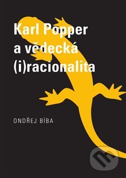 Kniha: Karl Popper a vědecká (i)racionalita (Ondřej Bíba). Západočeská univerzita v Plzni, 2020 Kniha: Karl Popper a vědecká (i)racionalita (Ondřej Bíba). Západočeská univerzita v Plzni, 2020