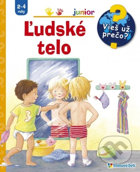 Kniha: Ľudské telo (Vnímavé deti). Vnímavé deti, 2020 Kniha: Ľudské telo (Vnímavé deti). Vnímavé deti, 2020