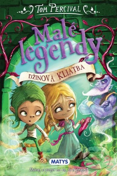 Kniha: Malé legendy: Džinova kliatba (Tom Percival). Matys, 2020 Kniha: Malé legendy: Džinova kliatba (Tom Percival). Matys, 2020