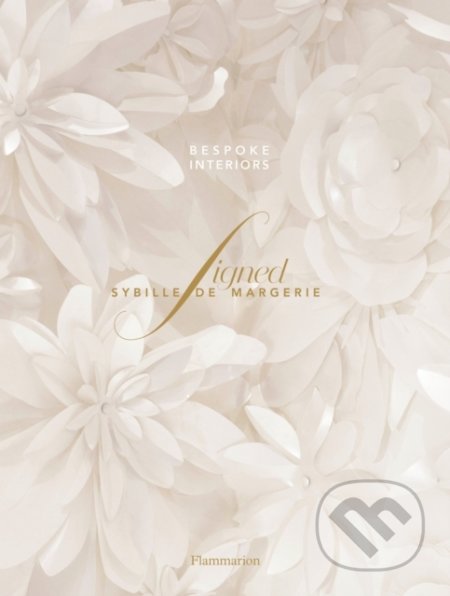 Kniha: Signed Sybille de Margerie (Laure Verchere a Sybille de Margerie). Flammarion, 2020 Kniha: Signed Sybille de Margerie (Laure Verchere a Sybille de Margerie). Flammarion, 2020